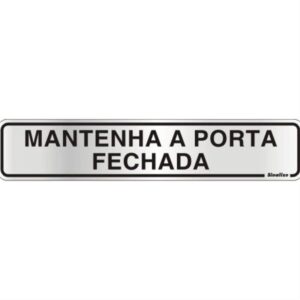 Placa de Alumínio Auto-Adesiva 5x25cm Mantenha a Porta Fechada - 100 CL - SINALIZE