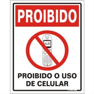 Placa de Poliestireno Auto-Adesiva 20x15cm Proibido Uso Celular - 220 AP - SINALIZE
