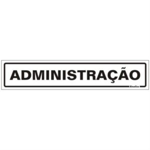 Placa de Poliestireno Auto-Adesiva 5x25cm Administração - 200 BX - SINALIZE