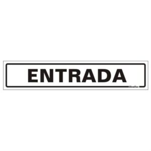 Placa de Poliestireno Auto-Adesiva 5x25cm Entrada - 200 AF - SINALIZE