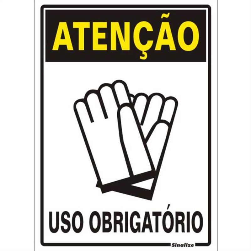 Placa de Poliestireno Auto-Adesiva 20x30cm Atenção Uso Obrigatorio de Luvas - 250 AQ - SINALIZE