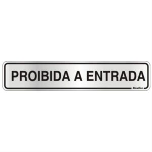 Placa de Alumínio Auto-Adesiva 5x25cm Proibida a Entrada - 100 AY - SINALIZE