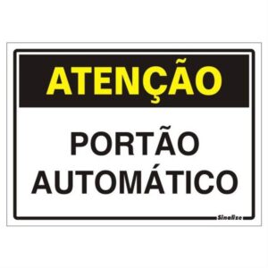Placa de Poliestireno Auto-Adesiva 20x30cm Atenção Portão Automático - 250 BV - SINALIZE